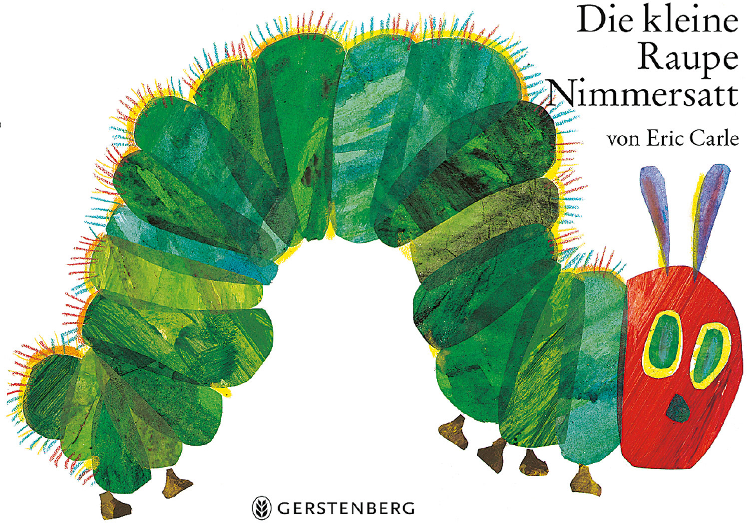 Die kleine Raupe Nimmersatt Die kleine Raupe Nimmersatt