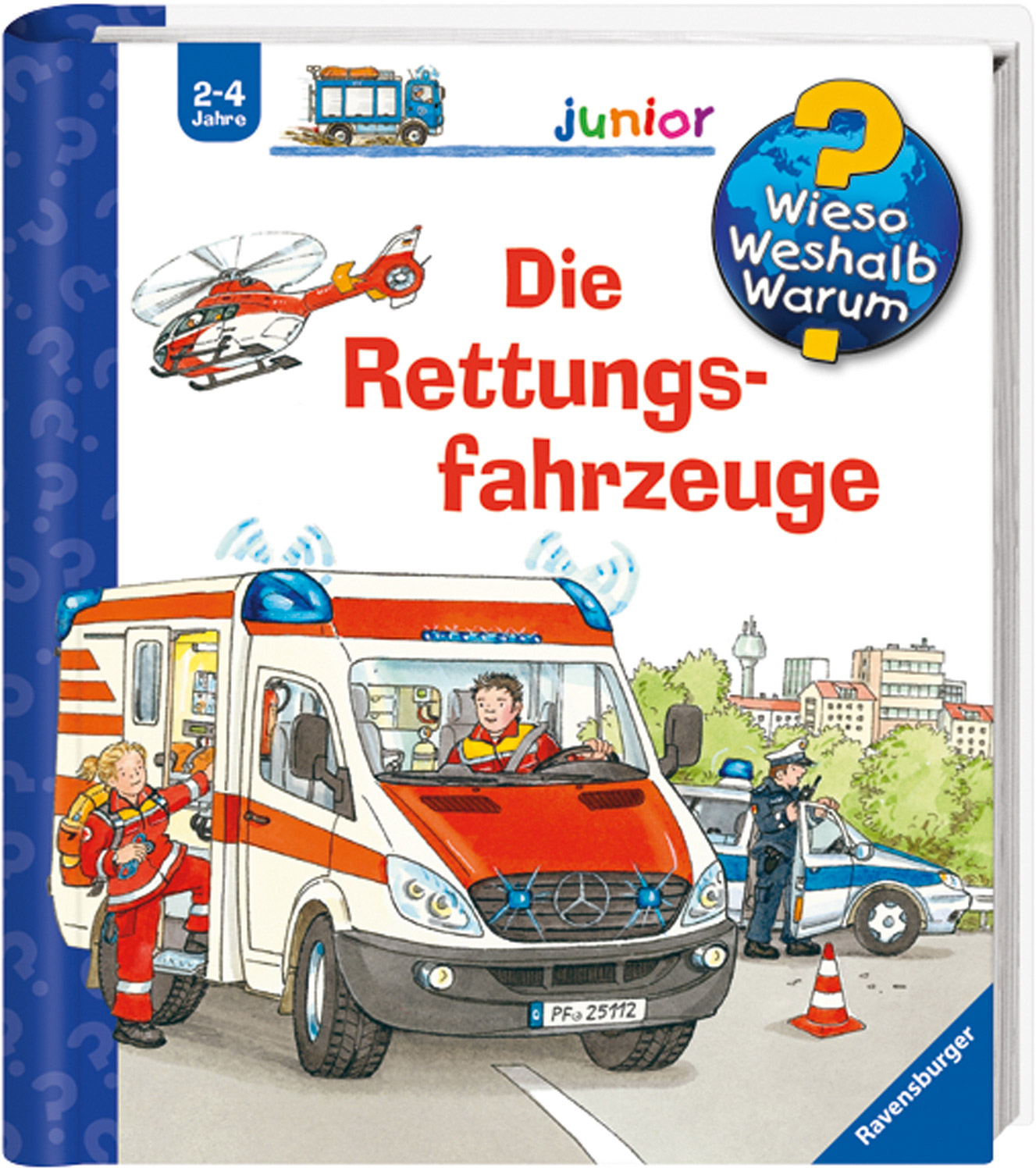 Wieso, Weshalb, Warum? Junior ab 2 Jahre Die Rettungsfahrzeuge